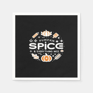 Pumpkin Spice And Everything Nice - Autumn Quote & Napkins