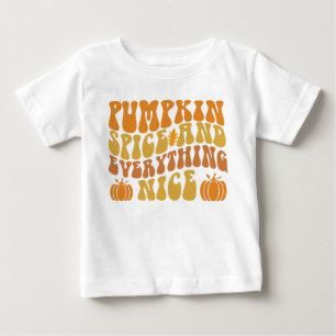 Pumpkin Spice And Everything Nice Baby T-Shirt