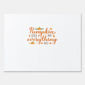 Pumpkin Spice And Everything Nice Basic Design Sign
