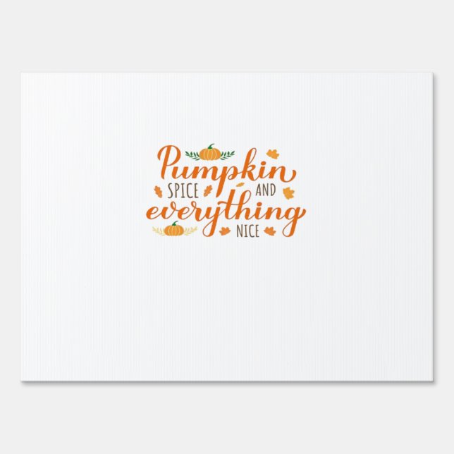 Pumpkin Spice And Everything Nice Basic Design Sign (Front)