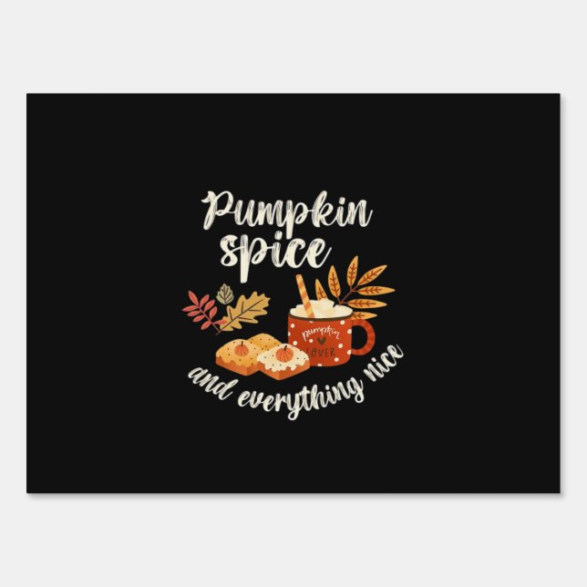 Pumpkin Spice And Everything Nice Basic Slogan Sign (Front)