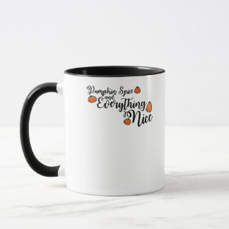 Pumpkin Spice And Everything Nice - Black Phrase W Mug