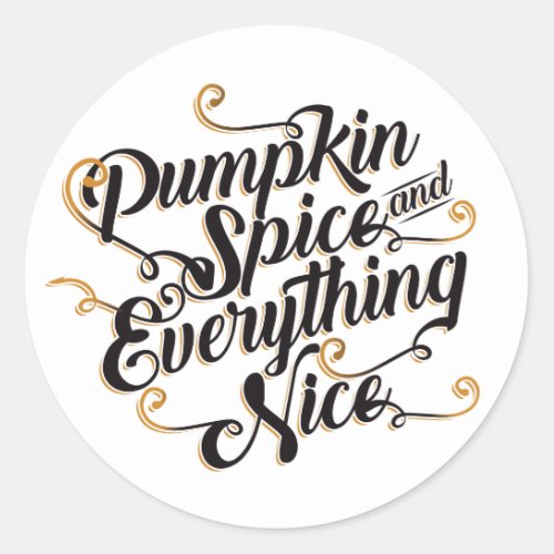 Pumpkin spice and everything nice bumper classic round sticker