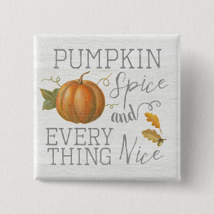Pumpkin Spice and Everything Nice Button