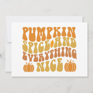 Pumpkin Spice And Everything Nice Card