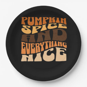 Pumpkin Spice And Everything Nice Classic Paper Plates