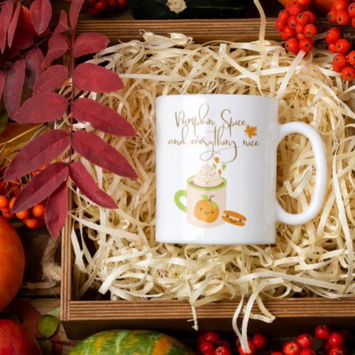 Pumpkin Spice and Everything Nice Coffee Latte Coffee Mug