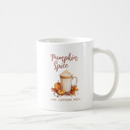 Pumpkin Spice and Everything Nice Coffee Mug