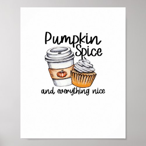 Pumpkin Spice And Everything Nice Cute &amp; Funny Tre Poster