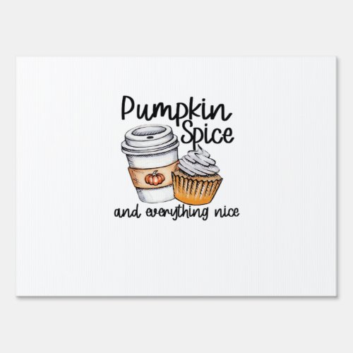 Pumpkin Spice And Everything Nice Cute &amp; Funny Tre Sign
