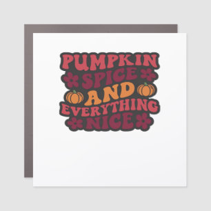 Pumpkin Spice And Everything Nice (Dark) Car Magnet