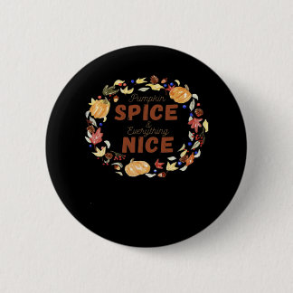 Pumpkin Spice And Everything Nice Essential Funny  Button