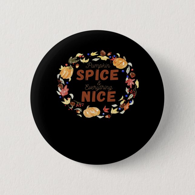 Pumpkin Spice And Everything Nice Essential Funny  Button (Front)