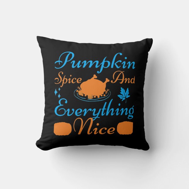 Pumpkin Spice And Everything Nice Essential Funny  Throw Pillow (Front)