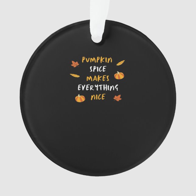 Pumpkin Spice And Everything Nice Essential Slogan Ornament (Front)