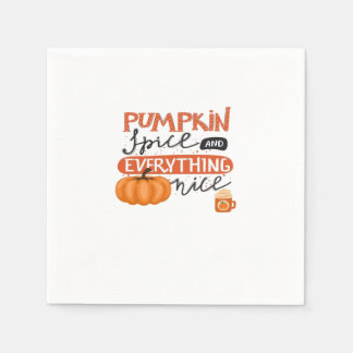 Pumpkin Spice And Everything Nice Fall Autumn Pump Napkins
