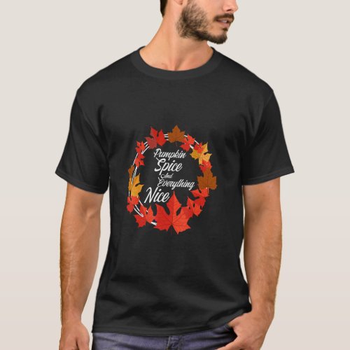 Pumpkin Spice And Everything Nice Fall Autumn  Sea T_Shirt