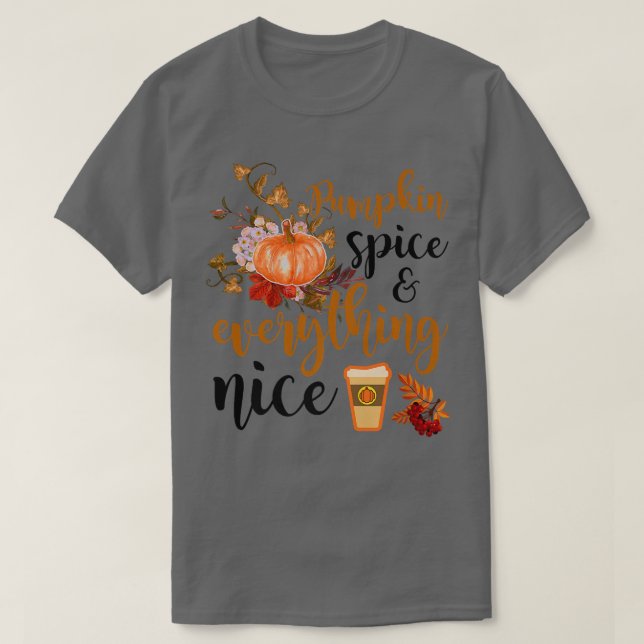 Pumpkin Spice And Everything Nice Fall Autumn Seas T-Shirt (Design Front)