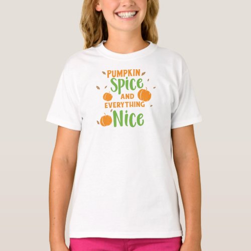 Pumpkin Spice And Everything Nice Fall Autumn T_Shirt