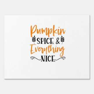 Pumpkin Spice And Everything Nice - Fall Autumn Th Sign