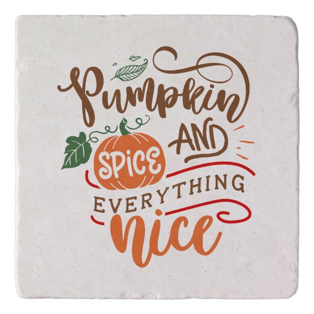 Pumpkin Spice and Everything Nice Fall Autumn Trivet (Front)