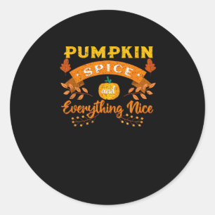 Pumpkin Spice And Everything Nice Fall Coffee Latt Classic Round Sticker