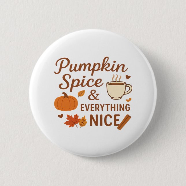Pumpkin Spice And Everything Nice Fall Design Button (Front)