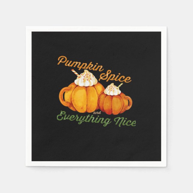 Pumpkin Spice And Everything Nice Fall Design Napkins (Front)