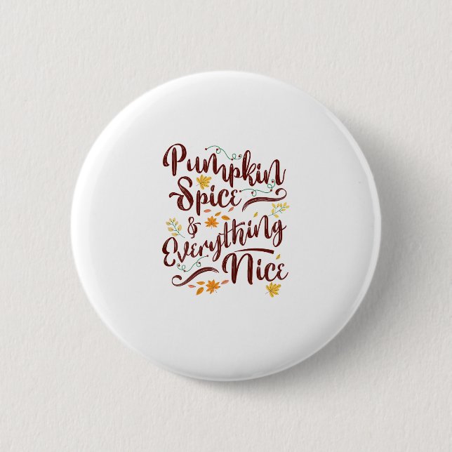 Pumpkin Spice And Everything Nice Fall Girls Button (Front)