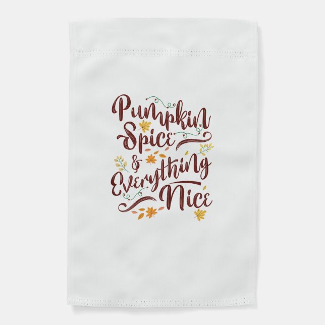 Pumpkin Spice And Everything Nice Fall Girls Garden Flag (Front)