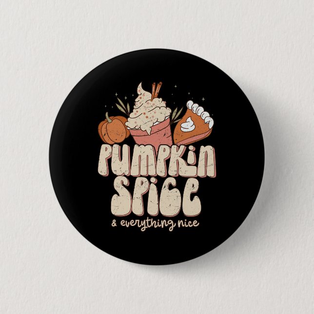Pumpkin Spice And Everything Nice Fall Latte Coffe Button (Front)