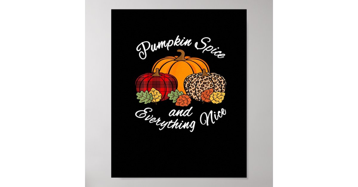 Pumpkin Spice And Everything Nice Fall Plaid Leopa Poster | Zazzle