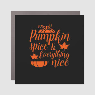 Pumpkin Spice And Everything Nice. Fall Quote. Aut Car Magnet