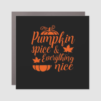 Pumpkin Spice And Everything Nice. Fall Quote. Aut Car Magnet
