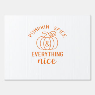 Pumpkin Spice And Everything Nice - Fall Quote Aut Sign