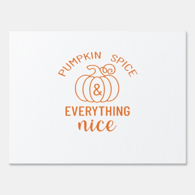 Pumpkin Spice And Everything Nice - Fall Quote Aut Sign (Front)