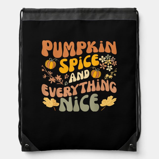 Pumpkin Spice And Everything Nice Fall Season Fall Drawstring Bag (Front)