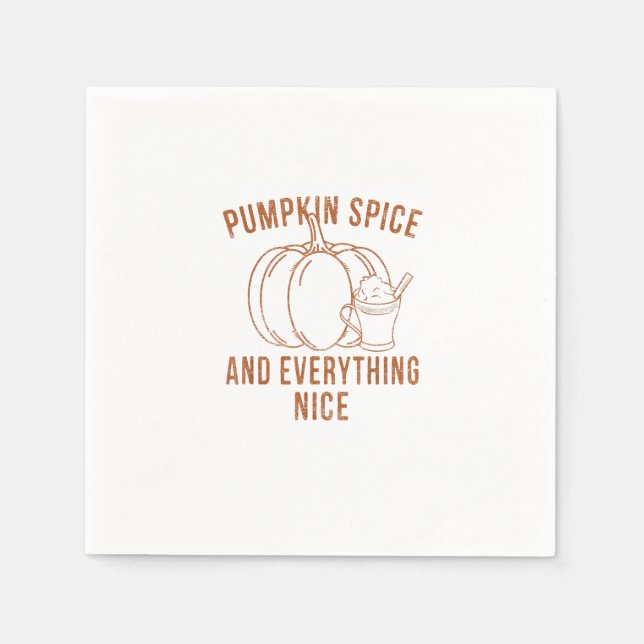 Pumpkin Spice And Everything Nice Fall Season Than Napkins (Front)