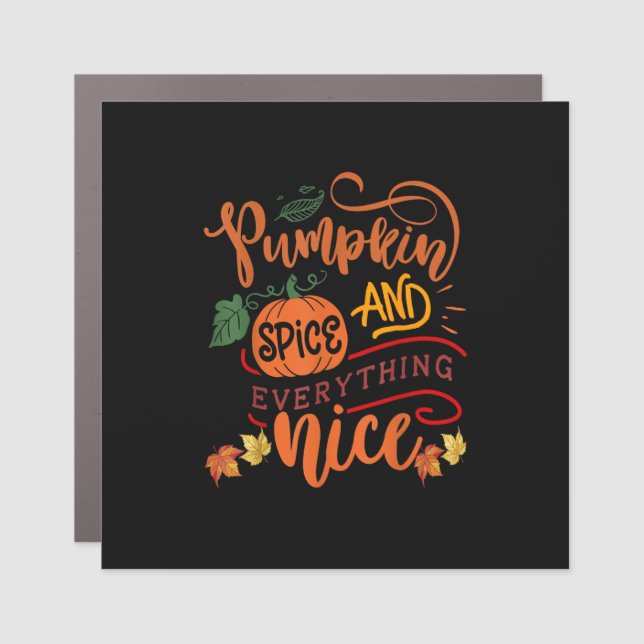 Pumpkin Spice And Everything Nice Fall Season Vint Car Magnet (Front)