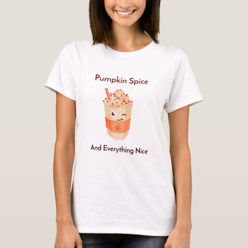 Pumpkin Spice and Everything Nice Fall T_Shirt
