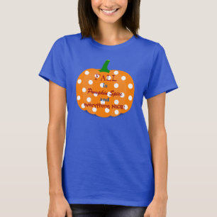 Pumpkin Spice and Everything Nice Fall T-Shirt
