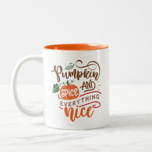 Pumpkin Spice and Everything Nice Fall Thanksgivin Two-Tone Coffee Mug