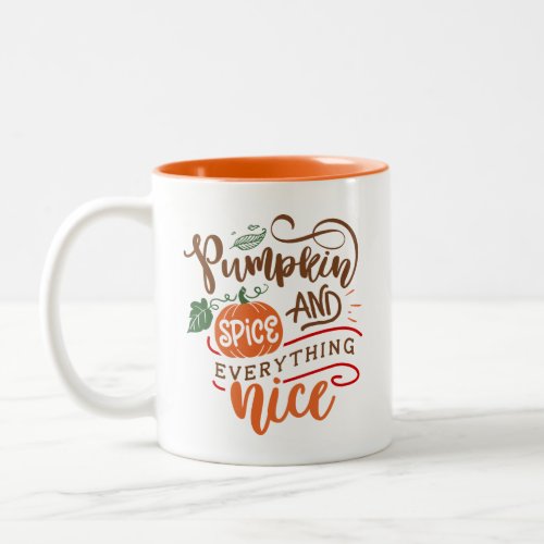Pumpkin Spice and Everything Nice Fall Thanksgivin Two_Tone Coffee Mug