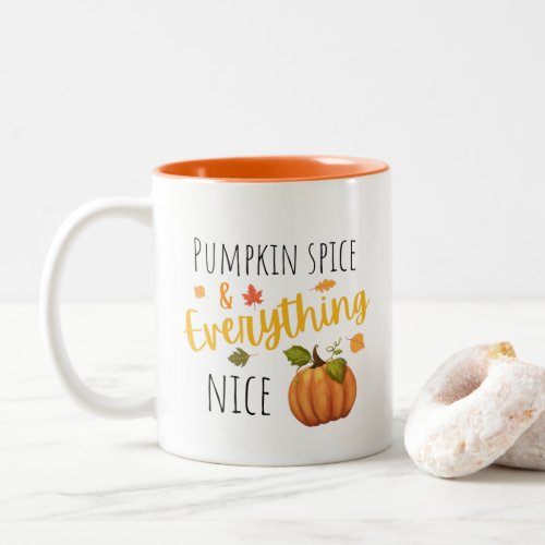 Pumpkin Spice and Everything Nice Fall  Two_Tone Coffee Mug