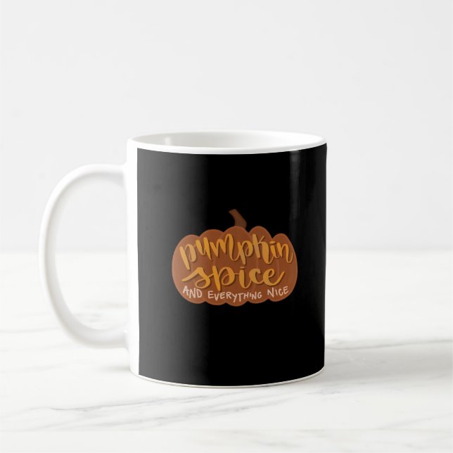 Pumpkin Spice And Everything Nice Fall Vibe Illust Coffee Mug (Left)