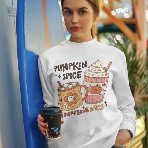 Pumpkin Spice And Everything Nice Fall Vibes Sweatshirt