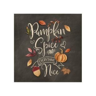 Pumpkin Spice and Everything Nice Fall  Wood Wall Art