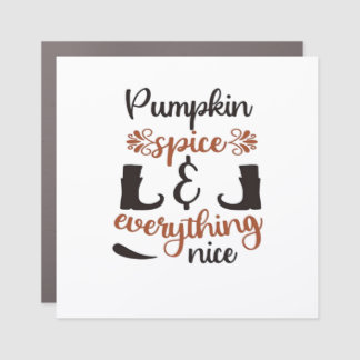 Pumpkin Spice And Everything Nice - Funny Autumn D Car Magnet