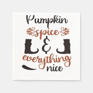 Pumpkin Spice And Everything Nice - Funny Autumn D Napkins