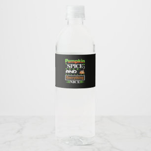 Pumpkin Spice And Everything Nice Funny Autumn Water Bottle Label